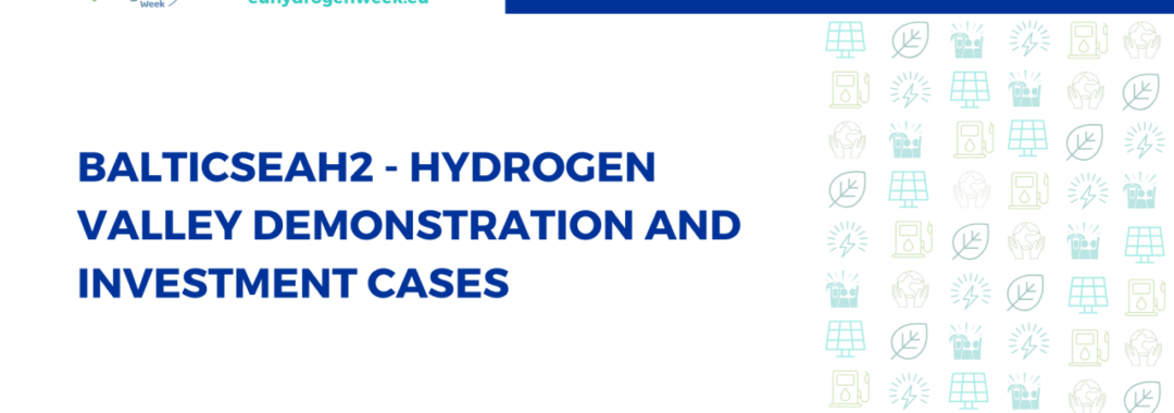 european-hydrogen-week-balticseah2-hydrogen-valley-demonstration-and-investment-cases